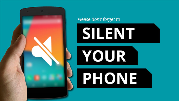 Mantra 6: turn off notifications or keep your phone on silent.
